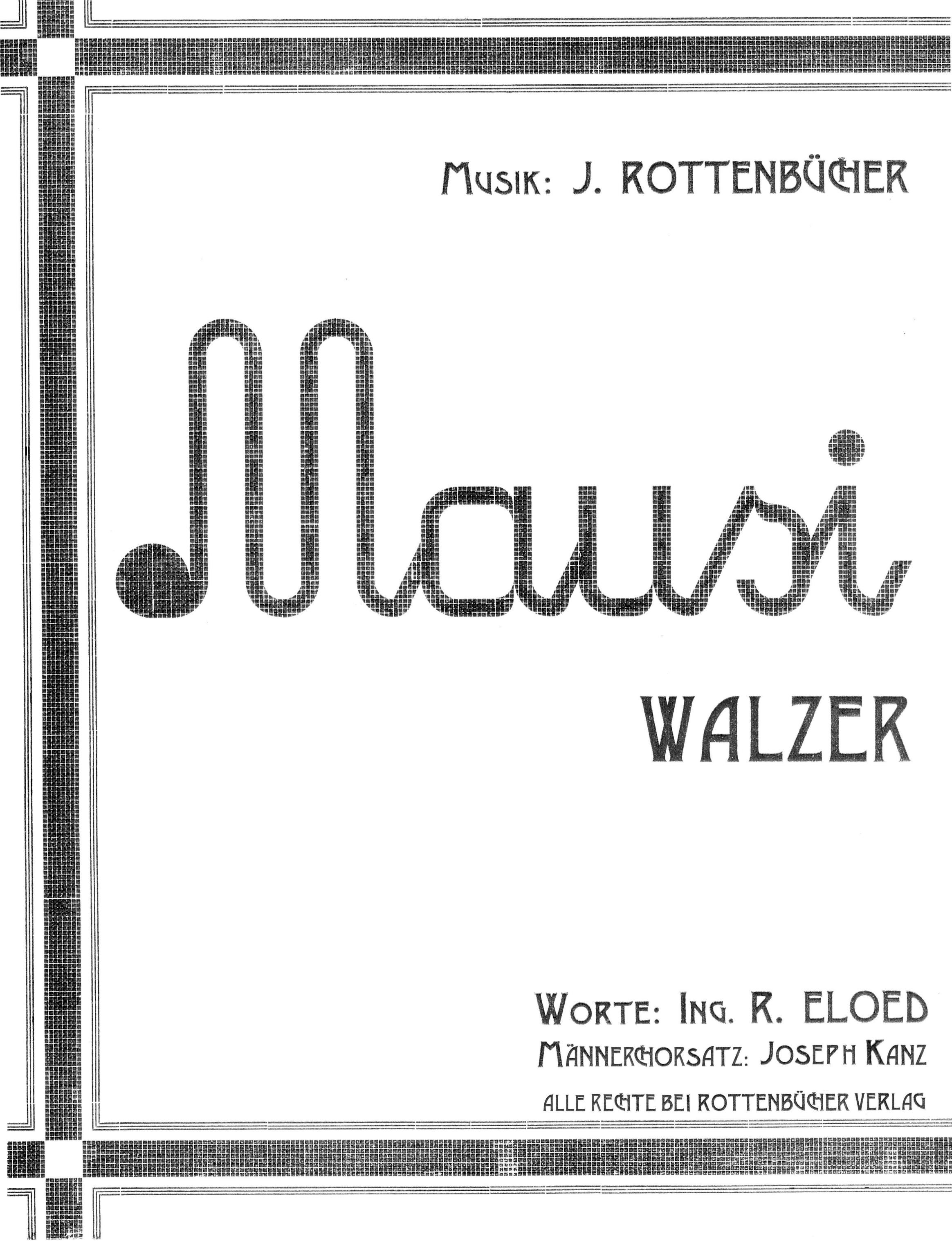Mausi Walzer von Johann Rottenbücher Männerchorsatz